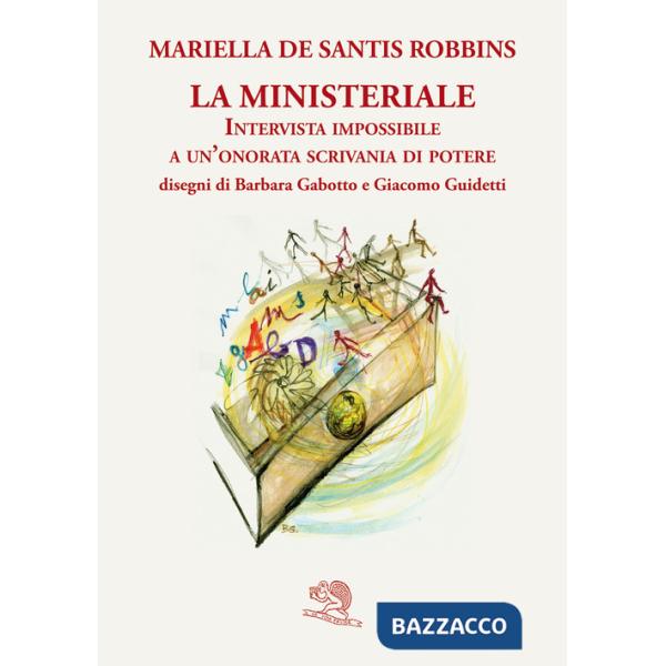 Ministeriale. Intervista impossibile a un'onorata scrivania di potere (La)