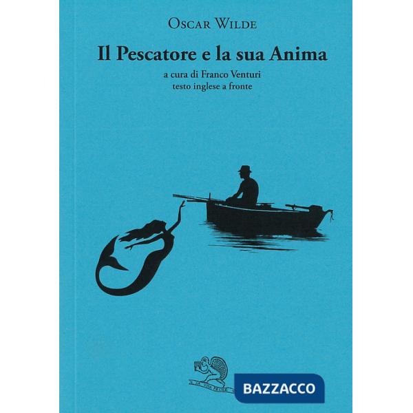 Pescatore e la sua anima. Testo inglese a fronte (Il)