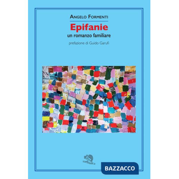 Epifanie. Un romanzo familiare