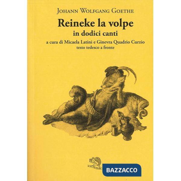 Reineke la volpe in dodici canti. Testo tedesco a fronte