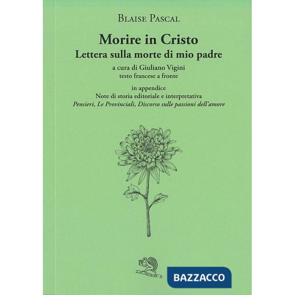 Morire in Cristo. Lettera sulla morte di mio padre. Testo francese a fronte