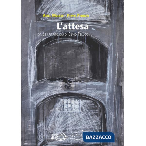 Attesa. Da «Le mie prigioni» di Silvio Pellico (L')