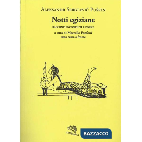 Notti egiziane. Racconti incompiuti e poesie. Testo russo a fronte