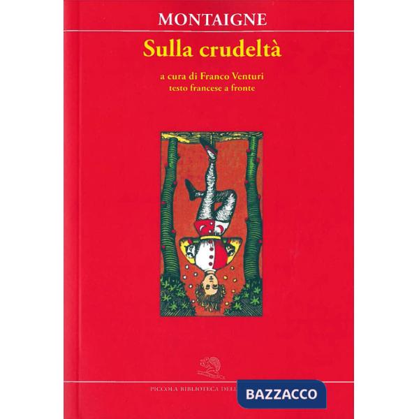 Sulla crudeltà. Testo francese a fronte