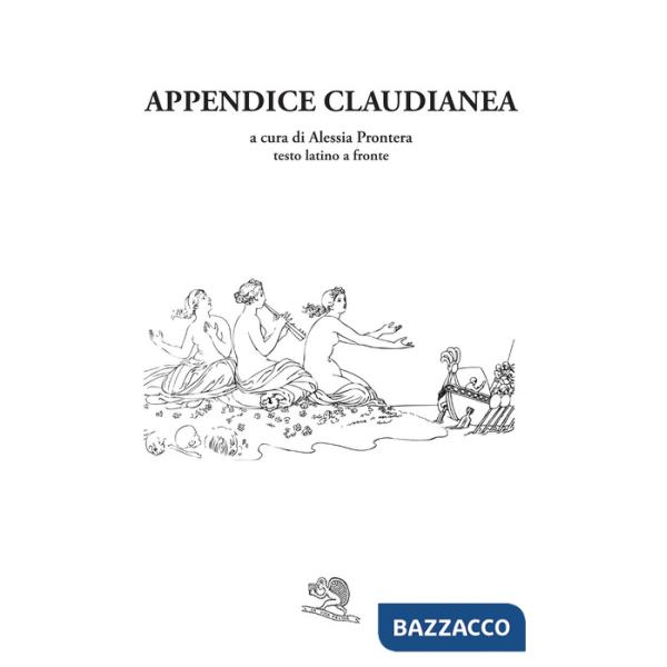 Appendice claudianea. Testo latino a fronte