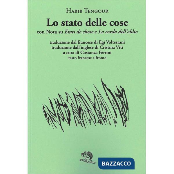 Stato delle cose con Nota su «États de chose» e «La corda dell'oblio». Testo francese a fronte (Lo)