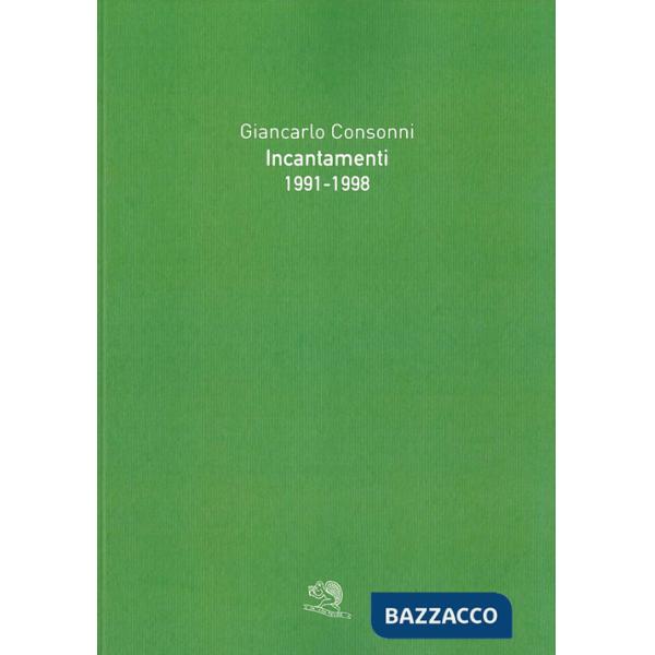 Incantamenti 1991-1998. Ediz. illustrata