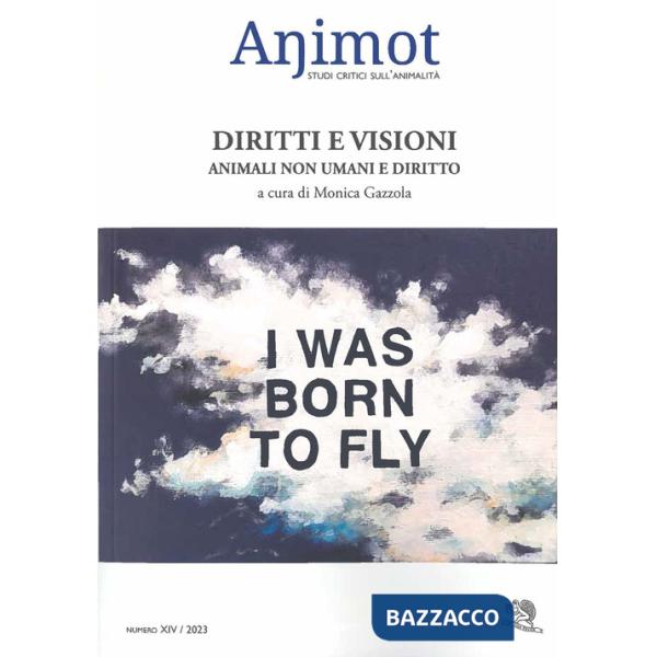 Animot. Studi critici sull'animalità. Vol. 14-23: Dritti e visioni. Animali non umani e diritto