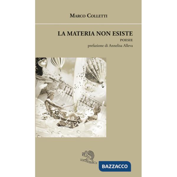 Materia non esiste (La)