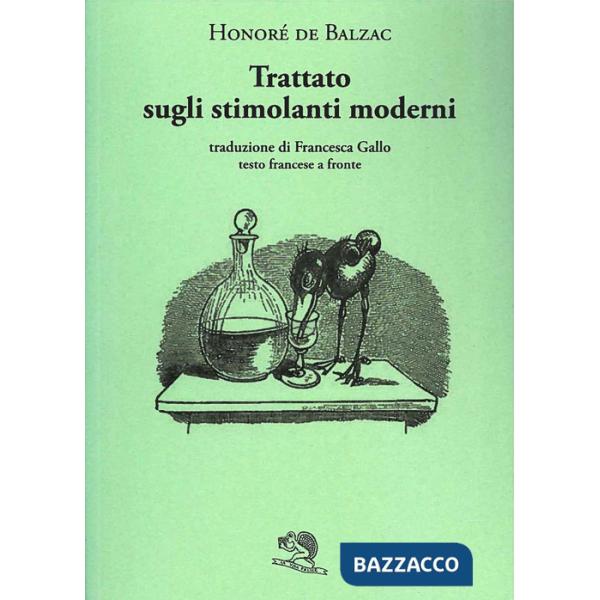Trattato sugli stimolanti moderni. Testo francese a fronte