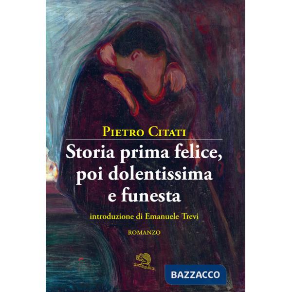 Storia prima felice, poi dolentissima e funesta
