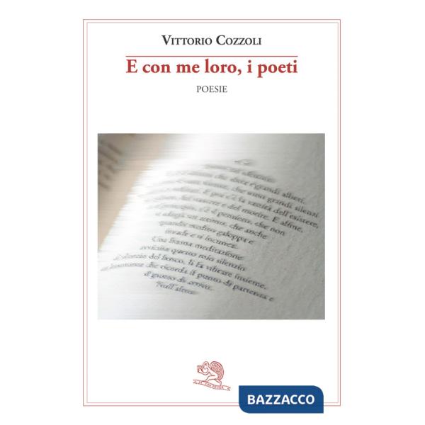 E con me loro, i poeti