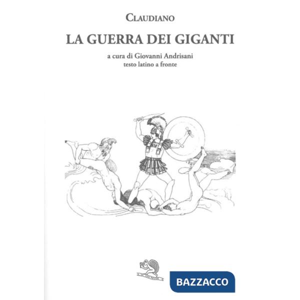 Guerra dei giganti. Testo latino a fronte (La)