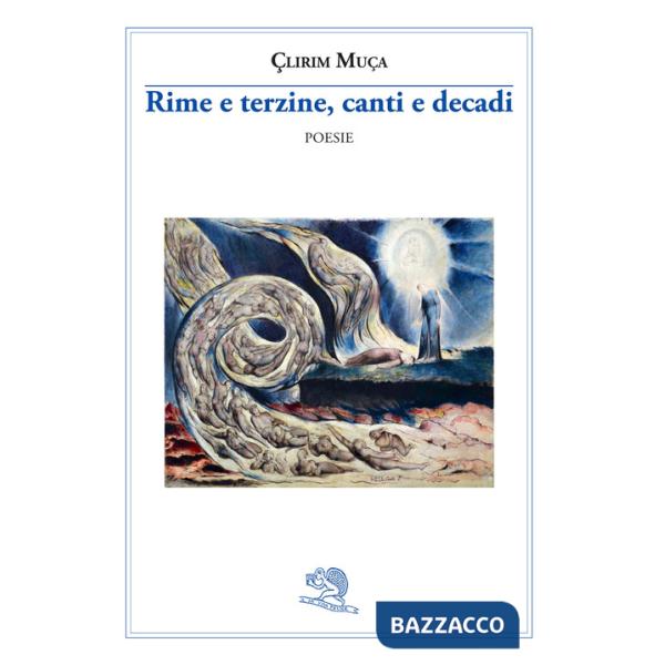 Rime e terzine, canti e decadi