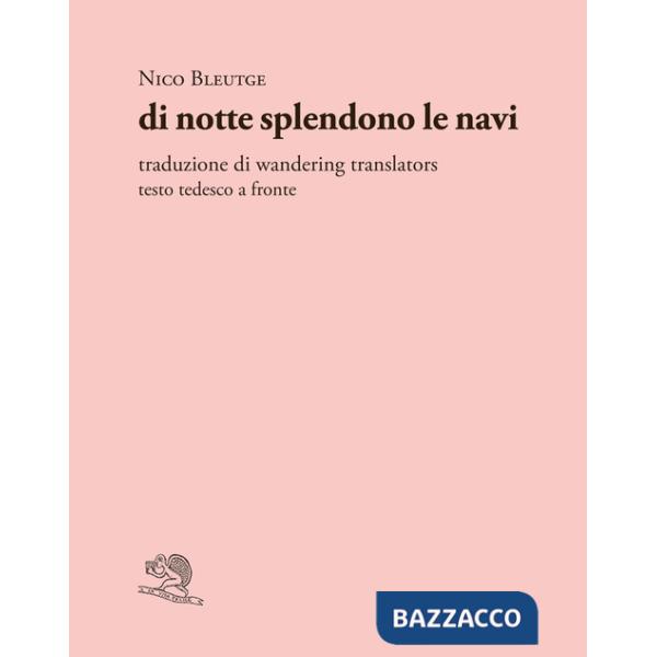 Di notte splendono le navi. Testo tedesco a fronte