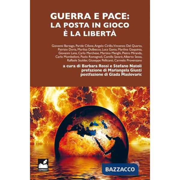 Guerra e pace: la posta in gioco è la libertà