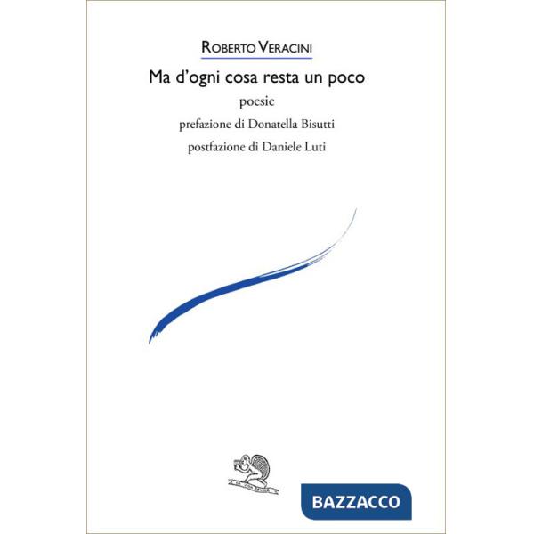 Ma d'ogni cosa resta un poco