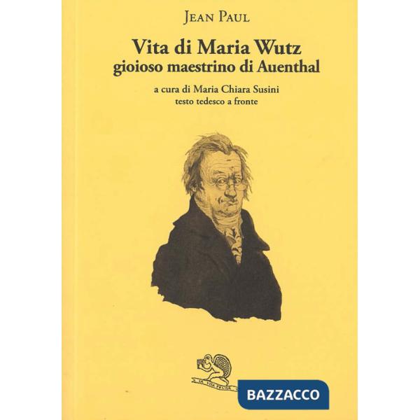Vita di Maria Wuz. Gioioso maestrino di Auenthal. Testo tedesco a fronte