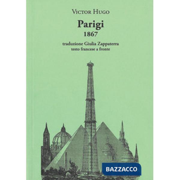 Parigi 1867. Testo francese a fronte