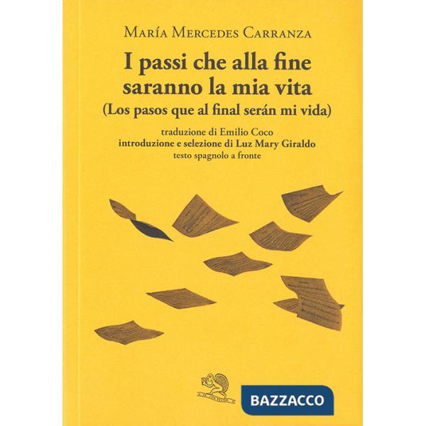 Passi che alla fine saranno la mia vita-Los pasos que al final serán mi vida. Testo spagnolo a fronte (I)