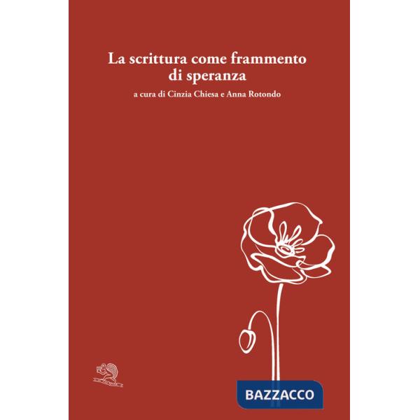 Scrittura come frammento di speranza. Testo originale a fronte (La)