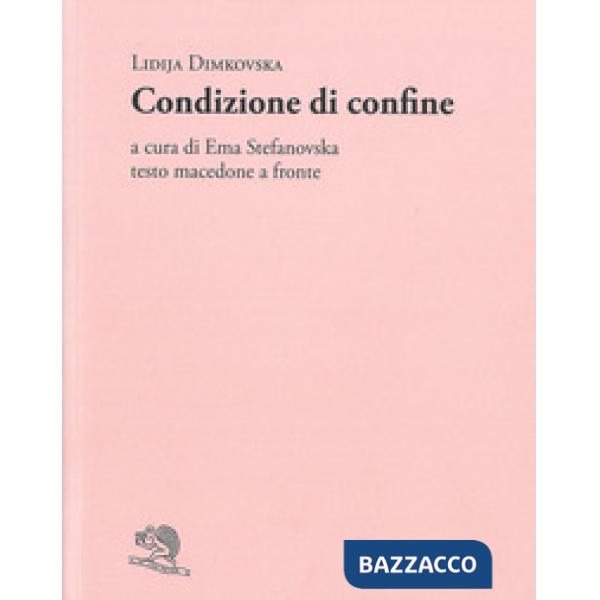 Condizione di confine. Testo macedone a fronte