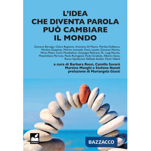 Idea che diventa parola può cambiare il mondo (L')