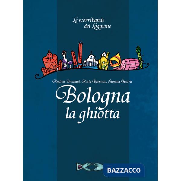 Bologna la ghiotta