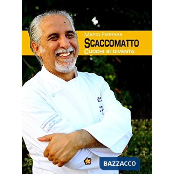 Scaccomatto. Cuochi si diventa