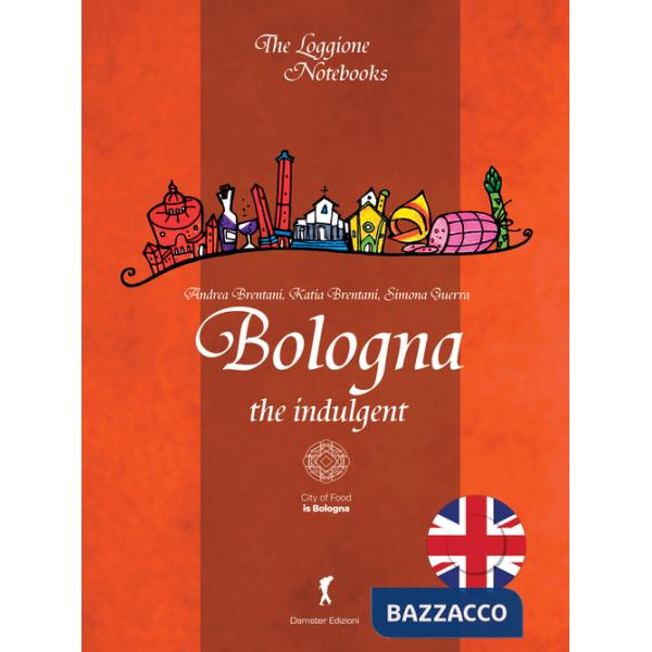 Bologna the indulgent
