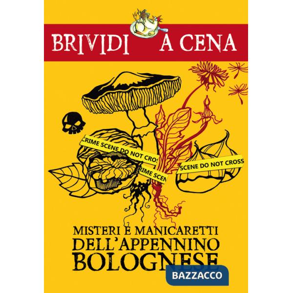 Misteri e manicaretti dell'Appennino bolognese