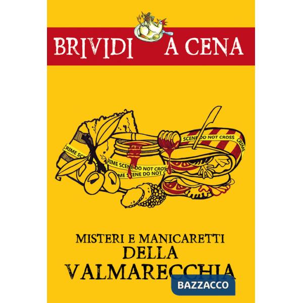 Misteri e manicaretti della Valmarecchia
