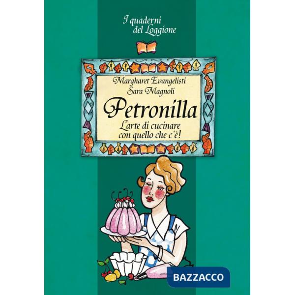 Petronilla. L'arte di cucinare con quello che c'è!