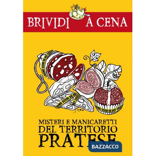 Misteri e manicaretti del territorio pratese