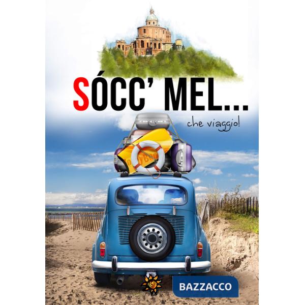 Sócc'mel... che viaggio!