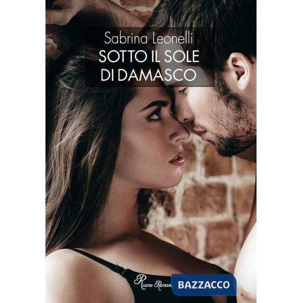 Sotto il sole di Damasco