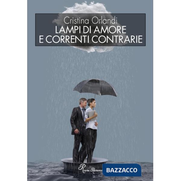 Lampi di amore e correnti contrarie