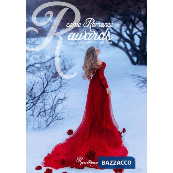 R come Romance Awards 21. I migliori racconti romantici 2021