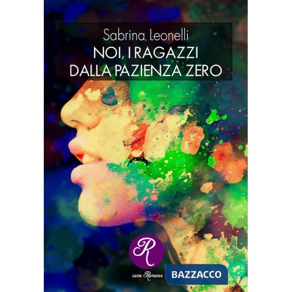 Noi, i ragazzi dalla pazienza zero