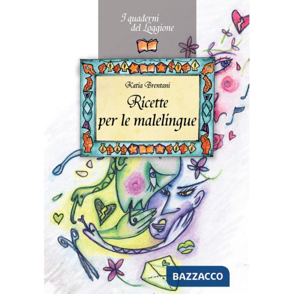 Ricette per le malelingue