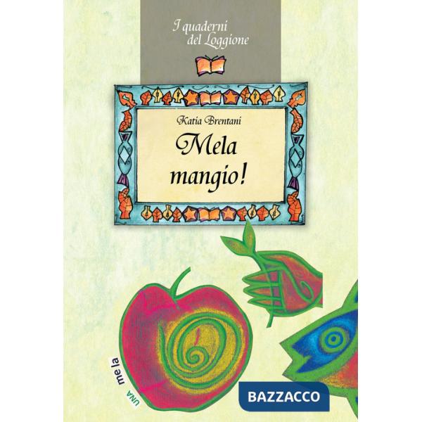 Mela mangio! Tutto sul frutto proibito