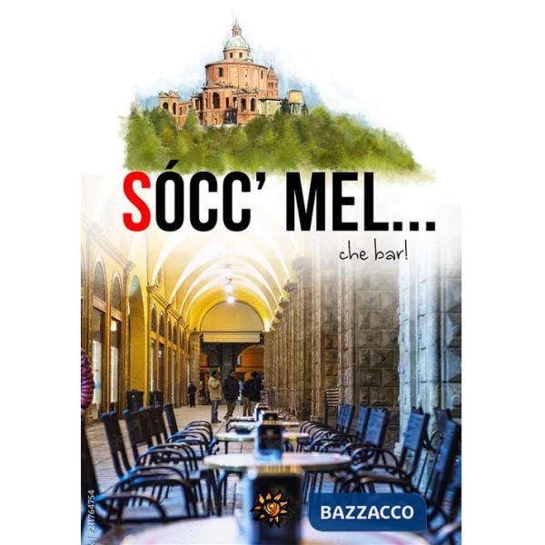 Sócc' Mel... Che bar! Nuova ediz.