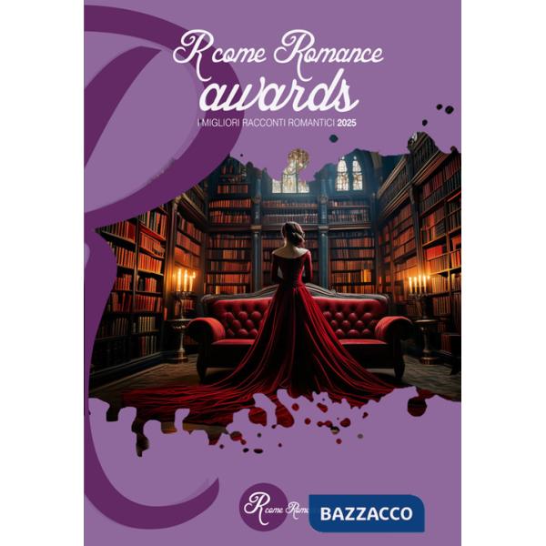R come Romance awards 2025. I migliori racconti romantici