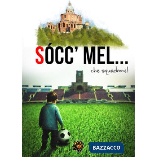 Socc'mel... Che squadrone!