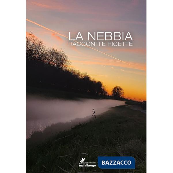 Nebbia. Racconti e ricette (La)