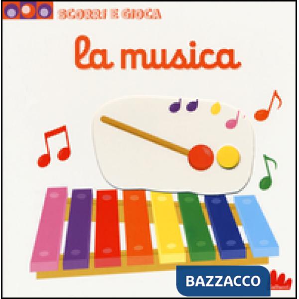 Musica. Scorri e gioca. Ediz. illustrata (La)