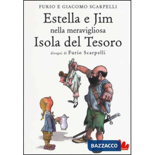 Estella e Jim nella meravigliosa isola del tesoro. Ediz. illustrata