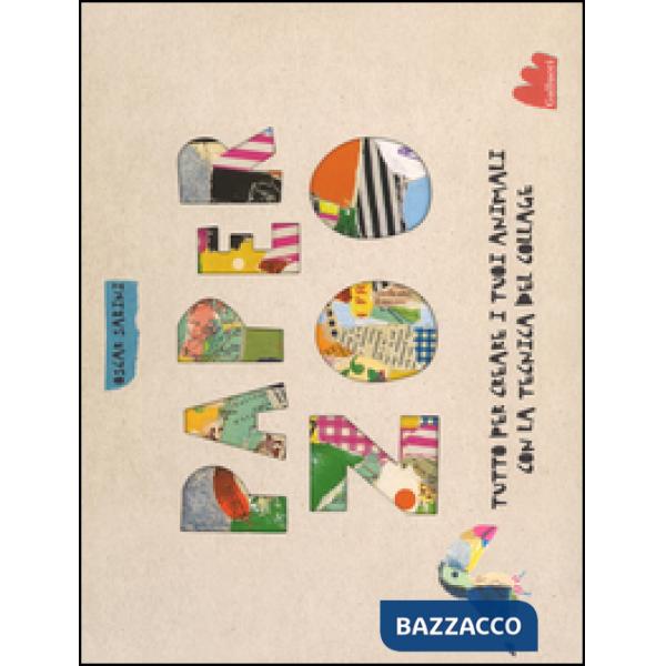 Paper zoo. Tutto per creare i tuoi animali con la tecnica del collage
