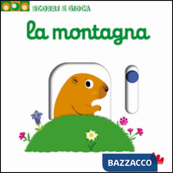Montagna. Scorri e gioca. Ediz. illustrata (La)