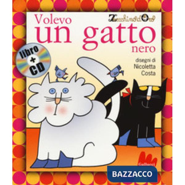 Volevo un gatto nero. Ediz. a colori. Con CD Audio